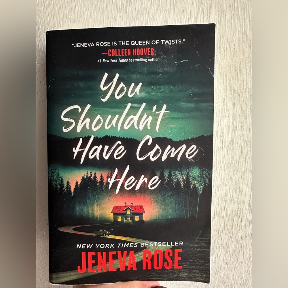 You Shouldn’t Have Come Here by Jeneva Rose
